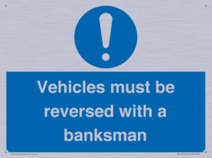 Vehicles must be reversed with a banksman